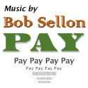 Pay - Music by Bob Sellon