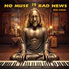 No Muse Is Bad News thumbnail