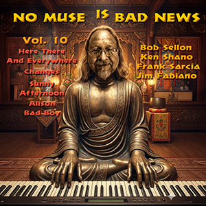 Art for Bob Sellon`s No Muse Is Bad News, Vol. 10
