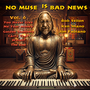 Art for Bob Sellon`s No Muse Is Bad News, Vol. 6