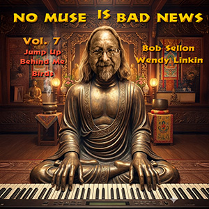 Art for Bob Sellon`s No Muse Is Bad News, Vol. 7