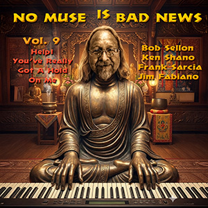 Art for Bob Sellon`s No Muse Is Bad News, Vol. 9